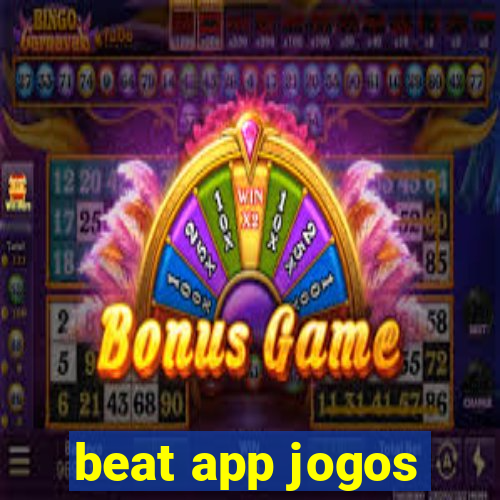 beat app jogos